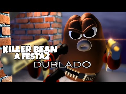 Killer Bean 2.1 - The Party (Dublado em PT-BR) | ‹ Eliseu Abner ›