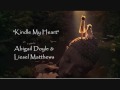 Kindle My Heart - A Little Princess - Abigail Doyle & Liesel Matthews Duet