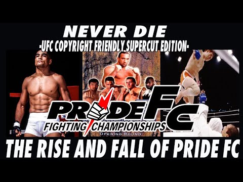 NEVER DIE - SUPERCUT EDITION: THE FULL STORY OF PRIDE FIGHTING CHAMPIONSHIPS