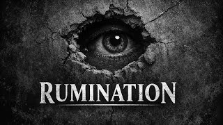 RUMINATION
