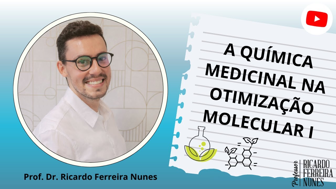 A Química Medicinal Na Otimização Molecular I
