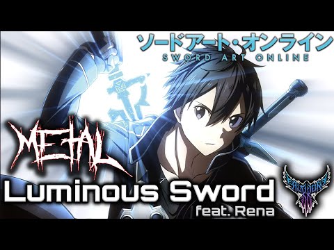 Sword Art Online - Luminous Sword (feat. Rena) 【Intense Symphonic Metal Cover】