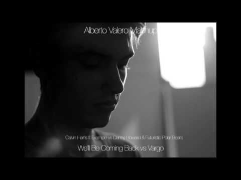 We'll Be Coming Vargo (Alberto Valero Mashup)