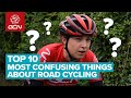 The Most Confusing Things About Road Cycling