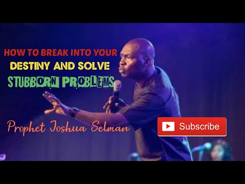 TIME TO BREAK INTO YOUR DESTINY AND SOLVE PROBLEMS ‼️ - APOSTLE JOSHUA SELMAN