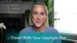 Travel With Your Ozempic Pen