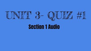 Unit 3 Quiz #1 Page 1