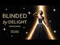 Neue Grand Show BLINDED By DELIGHT
