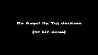 No Angel By Taj Jackson (Lil Bit Demo)