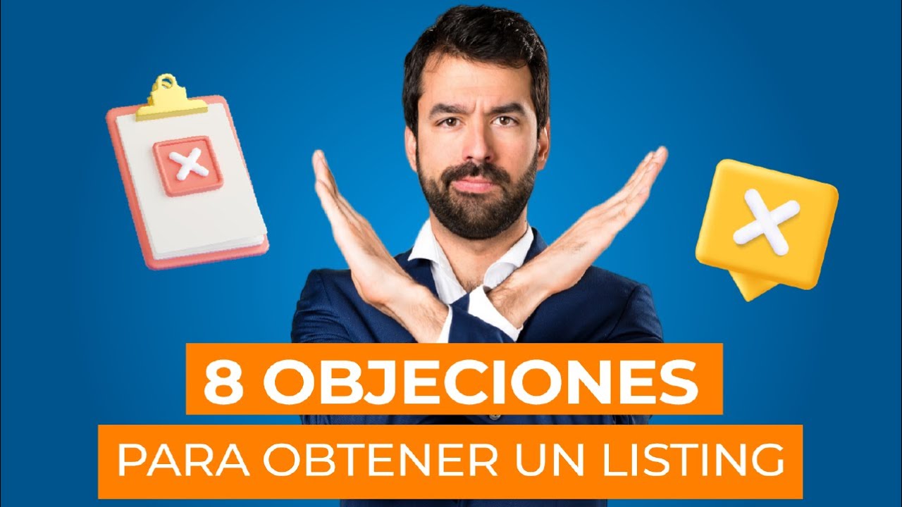  8 objeciones para obtener un listing
