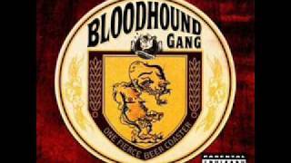 The Bloodhound Gang - Kiss Me Where It  Smells Funny.