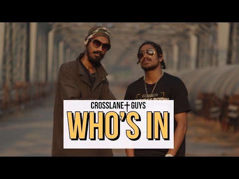 Crosslane Guys - Who's In | Official Music Video