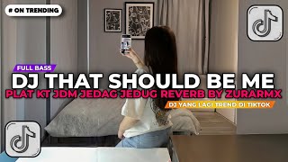 Download lagu DJ THAT SHOULD BE ME PLAT KT JDM JEDAG JEDUG REVERB BY ZURARMX || DJ TIKTOK TERBARU 2026!! mp3 Download lagu DJ THAT SHOULD BE ME PLAT KT JDM JEDAG JEDUG REVERB BY ZURARMX || DJ TIKTOK TERBARU 2026!! mp3