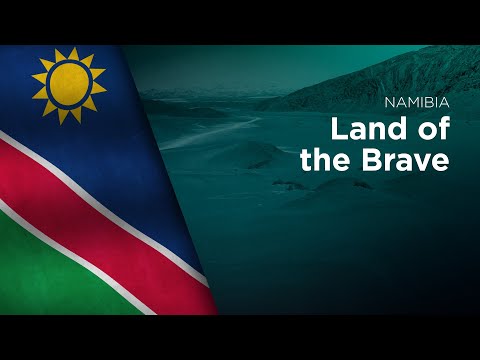 National Anthem of Namibia - Land of the Brave