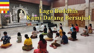 Download lagu Lagu Buddhis Kami Datang Bersujud mp3