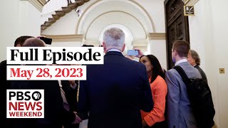 PBS News Weekend full episode, May 28, 2023