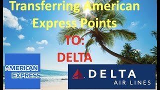 Transferring American Express MR points to Delta Airline Miles