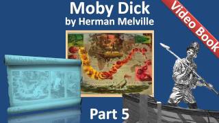 Part 05 - Moby Dick Audiobook by Herman Melville (