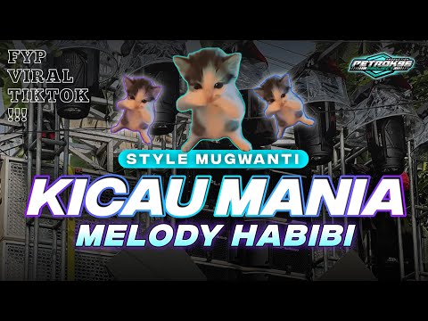 DJ KICAU MANIA X HABIBI STYLE MUGWANTI TERBARU VIRAL TIKTOK