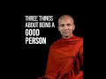 Three Things About Being A Good Person ‍ ️ Buddhism In English Short