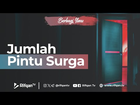 Jumlah Pintu Surga - Ustaz Dr. Syadam Husein Al Katiri, M.A.
