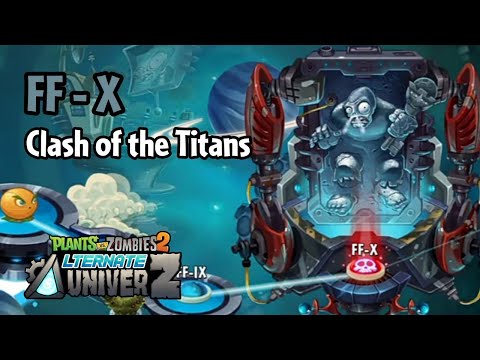 Plants vs Zombies 2: AltverZ | FF-X: Clash of the Titans