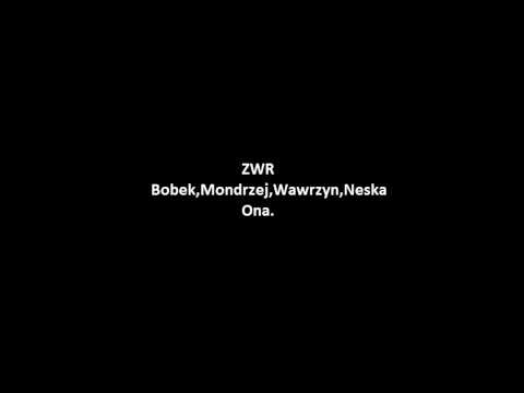 ZWR-Bobek,Mondrzej,Wawrzyn, Neska-Ona