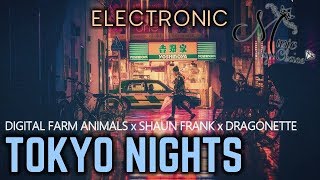 Digital Farm Animals x Shaun Frank x Dragonette - TOKYO NIGHTS