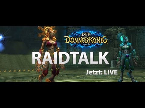 Raidtalk - Nach Patch 5.2