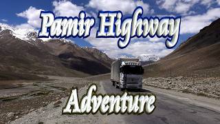 🚚 Pamir Highway Adventure ⛰️