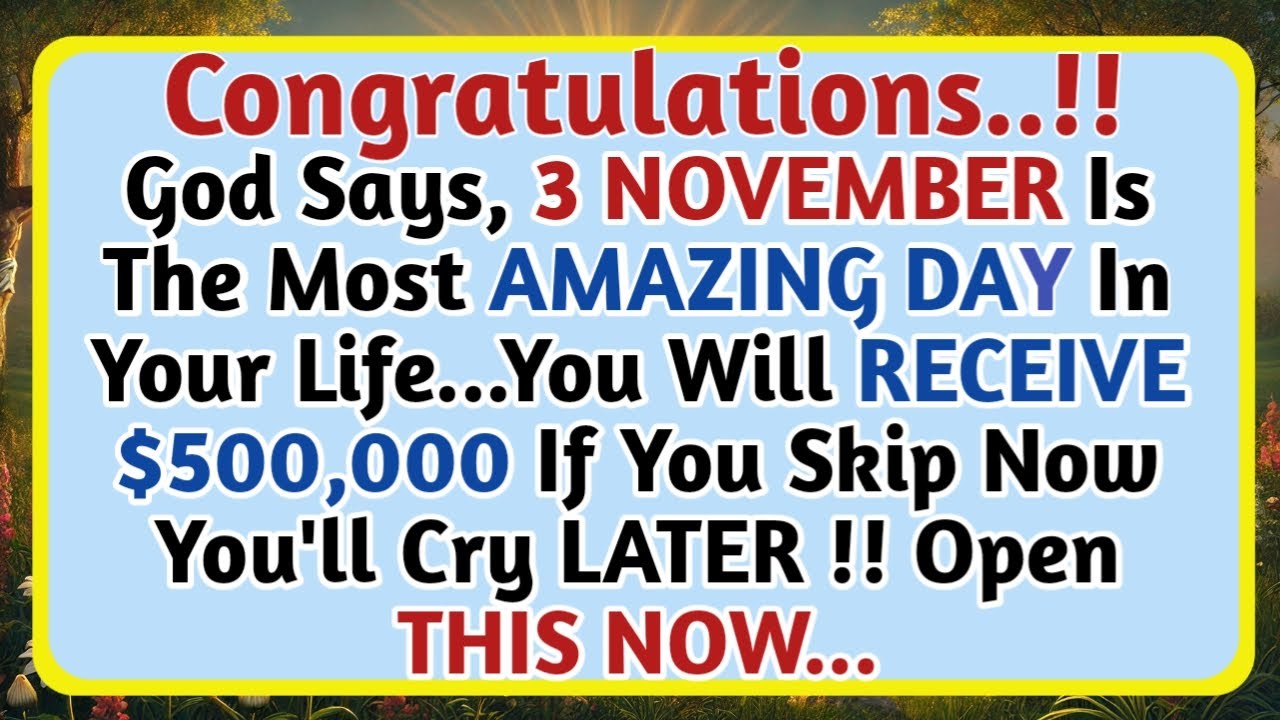 11:11💌🕊️ God says,On 3 NOVEMBER You Will Receive $500,00 Money But...✝️|QUOTES OF GOD11:11