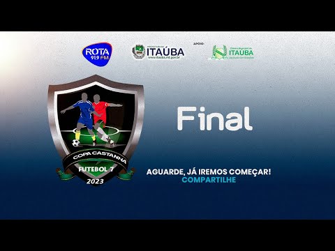 FINAL COPA CASTANHA FUTEBOL 7 2023