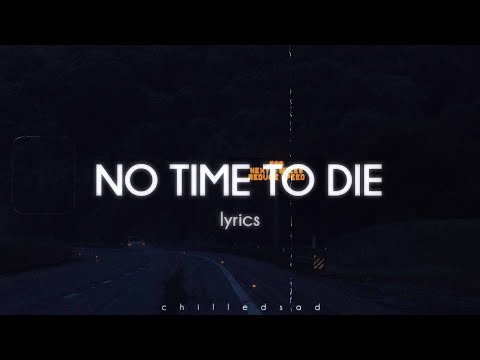Billie Eilish - No Time To Die (Lyrics)