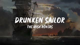 Drunken Sailor - The Irish Rovers (full lyrics)