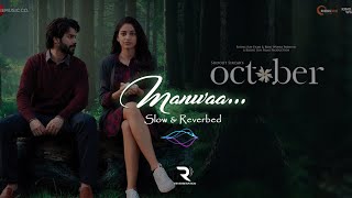 Manwaa Slow &amp; Reverbed - Sunidhi Chauhan | October