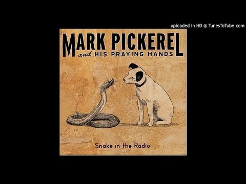 Mark Pickerel and His Praying Hands - Ask the Wind, Ask the Dust