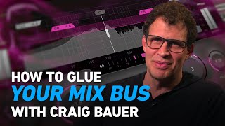 Video thumbnail for How to Glue Your Mix Bus With Craig Bauer | Plugin Alliance by Plugin Alliance