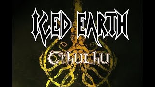 ICED EARTH - Cthulhu [UNOFFICIAL LYRIC VIDEO] [HD]
