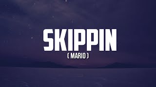 Mario - Skippin' (Lyrics) | Now I'm not fallin' in love with you [Tiktok Song]