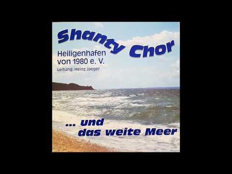 Shanty Chor Heiligenhafen  - Wir lagen vor Madagaskar