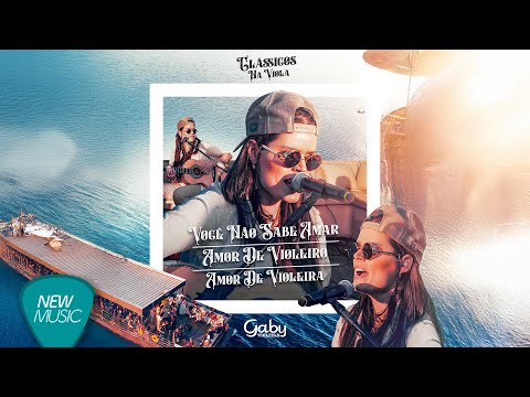 Gaby Violeira - Você Não Sabe Amar / Amor De Violeiro / Amor De Violeira (Clássicos na Viola)
