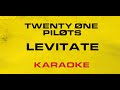 Twenty One Pilots - Levitate (Karaoke)