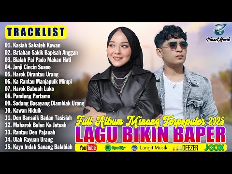 Lagu Minang Terbaru 2025 Hits Bikin Baper ~ Full Album Pop Minang Terpopuler ~ Enak Didengar