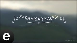 Karahisar Kalesi - Yedi Karanfil (Seven Cloves) - Official Audio - Esen Müzik #esenmüzik