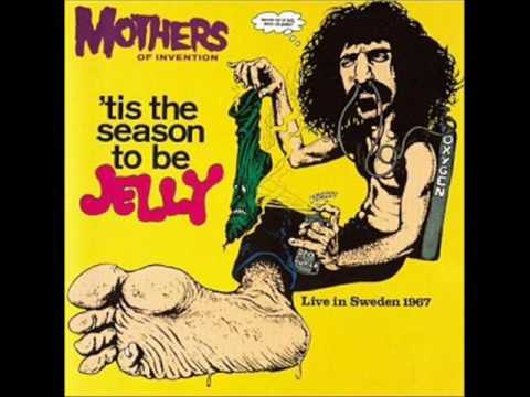 MOTHERS OF INVENTION 'tis the season to be JELLY full album
