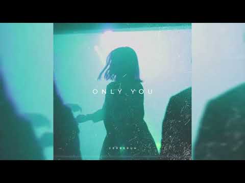 Cerberuh - Only You