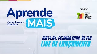 Lançamento do Aprende Mais: Aprendizagem Contínua