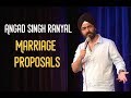 EIC: Marriage Proposals- Angad Singh Ranyal Stand Up Comedy