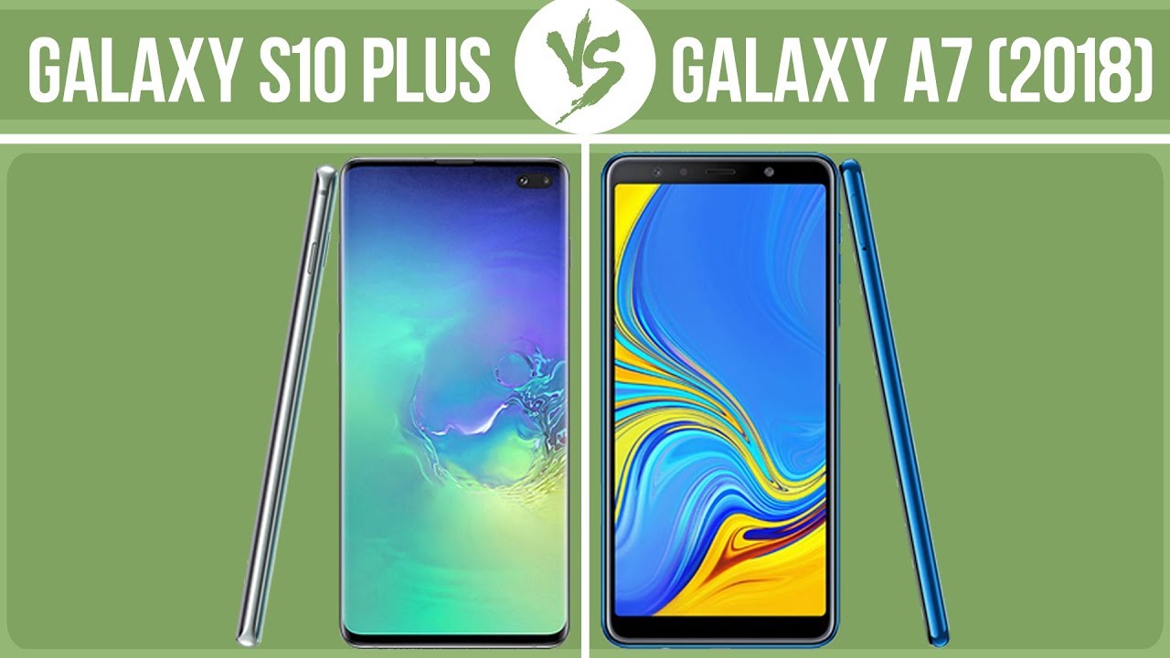 Samsung Galaxy S10 Plus vs Samsung Galaxy A7 (2018) ✔️