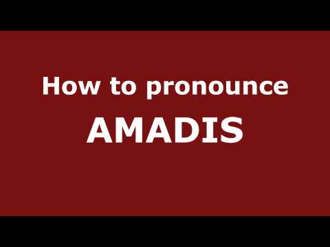 How to Pronounce AMADIS in Spanish - PronounceNames.com
